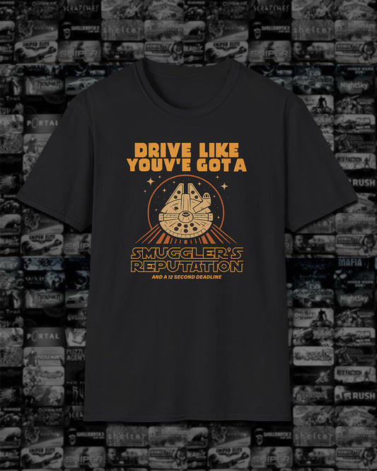 Drive Like Youve Got a Smugglers Reputation T-Shirt  Inspired by Star Wars